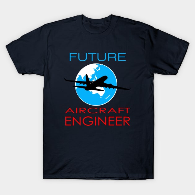 future aircraft engineer aerospace engineering T-Shirt by PrisDesign99
